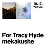 For Tracy Hyde × mekakushe(バンドセット)による2マン、10月17日に表参道WALL&WALLで開催決定